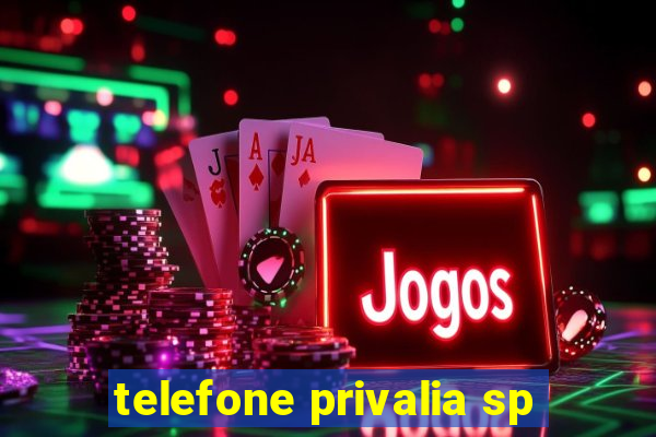 telefone privalia sp